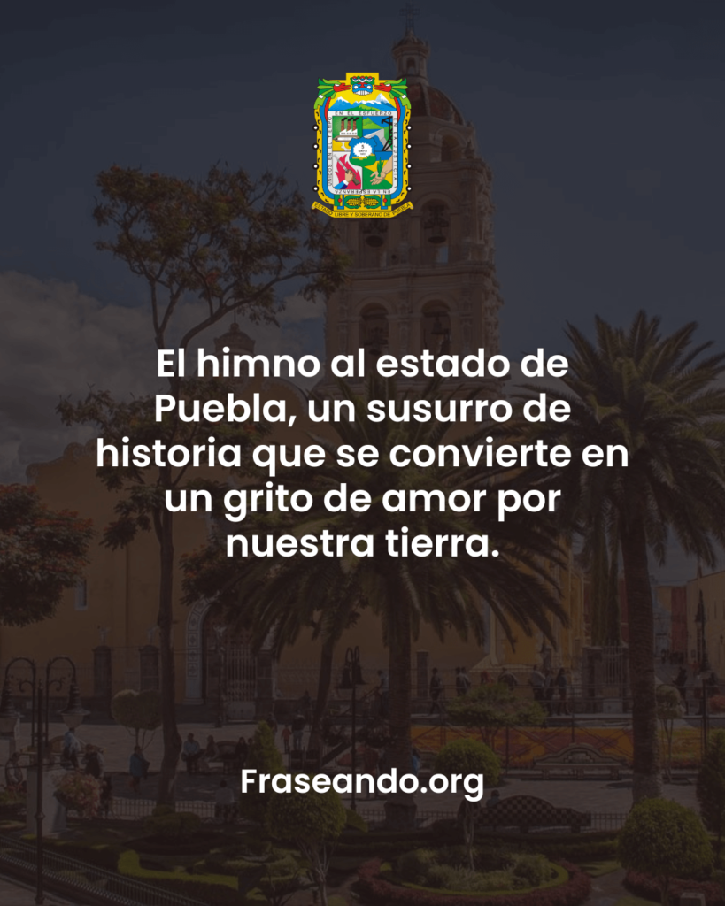 frases para presentar el himno al estado de puebla