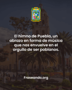 frases para presentar el himno al estado de puebla